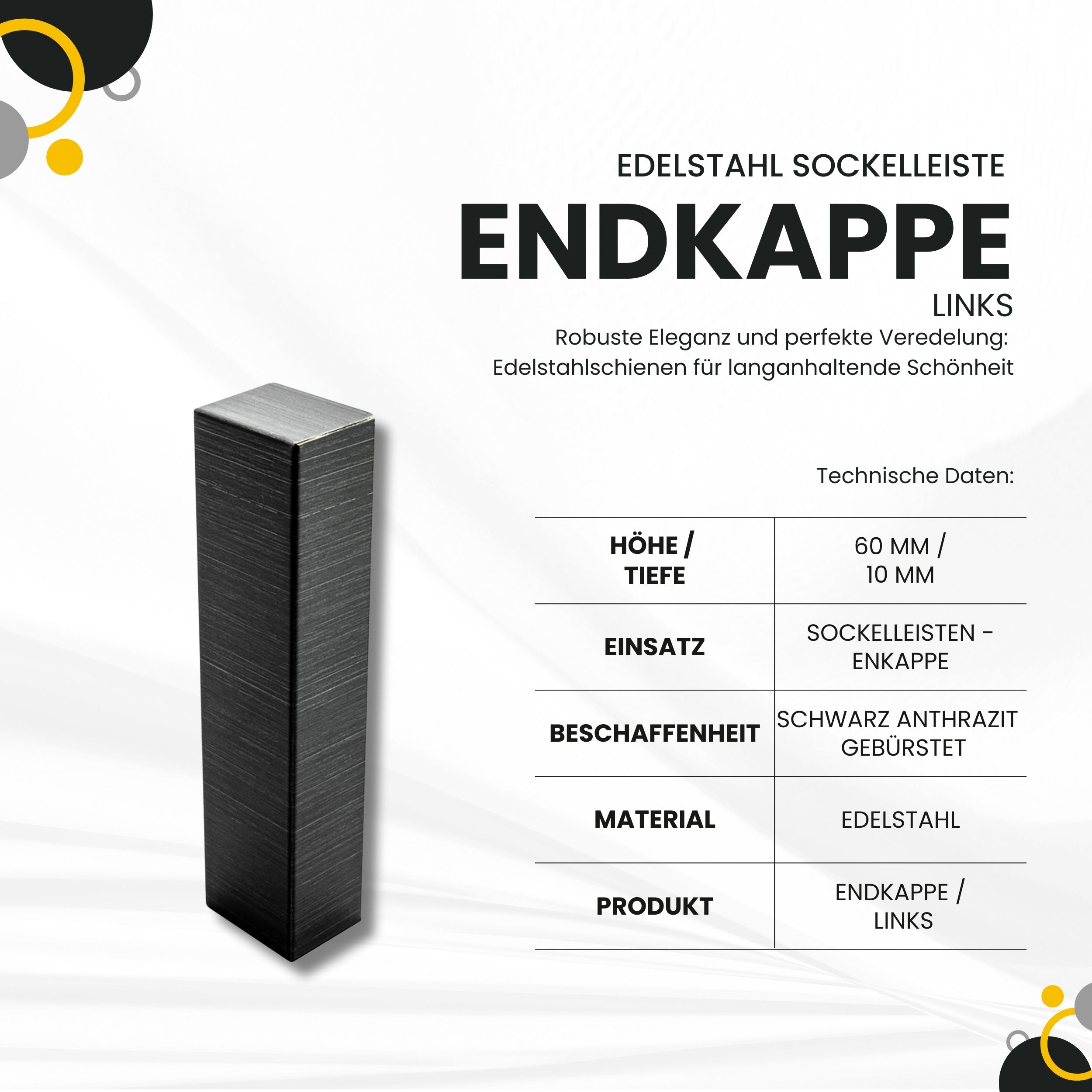 Sockelleiste Edelstahl Fußbodenleisten V2A L250cm 60mm schwarz anthrazit gebürstet Endkappe links Sockelleiste Edelstahl Fußbodenleisten V2A L250cm 60mm schwarz anthrazit gebürstet Endkappe links